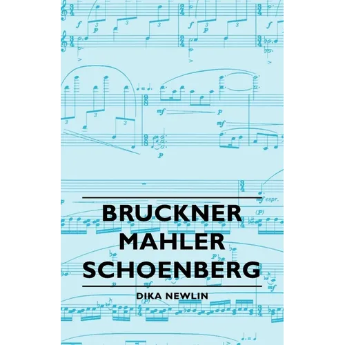 Bruckner - Mahler - Schoenberg