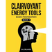 Clairvoyant Energy Tools: Basic Foundation