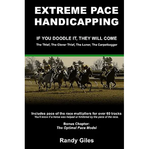 Extreme Pace Handicapping: If You Doodle They Will Come
