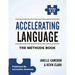 Accelerating Language: The Methods Book
