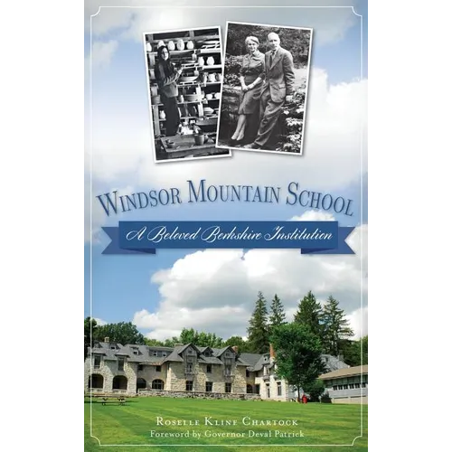 Windsor Mountain School: A Beloved Berkshire Institution