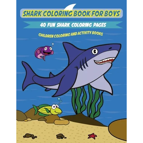 Shark Coloring Book for Kids: A Fun and Unique Collection of Shark Coloring Pages