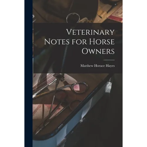 Veterinary Notes for Horse Owners