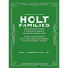 Genealogy of the Holt Families From Scotland to Virginia to Tennessee to Missouri and several Midwest States: Including the 230 Marriages The Rev. Jam