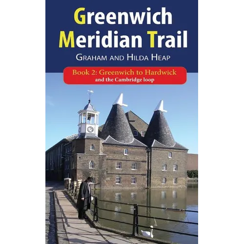 Greenwich Meridian Trail Book 2: Greenwich to Hardwick