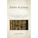 Faiths in Green: Religion, Environmental Change, and Environmental Concern in the United States