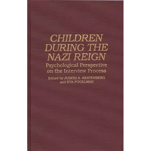 Children During the Nazi Reign: Psychological Perspective on the Interview Process