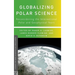 Globalizing Polar Science: Reconsidering the International Polar and Geophysical Years