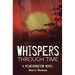 Whispers Through Time: A reincarnation novel