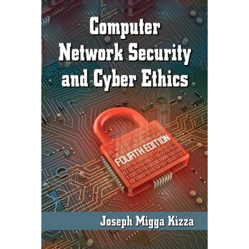 Computer Network Security and Cyber Ethics, 4th Ed.