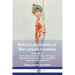 Recollections of Rifleman Harris: (Old 95th) With Anecdotes of His Officers and His Comrades - Napoleonic War Autobiography