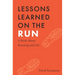 Lessons Learned on the Run: A Book About Running and Life