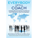 Everybody Gets a Coach: Leveraging Self-Care & Coaching to Accelerate Your Career & Maximize Your Value to Any Organization