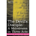 The Devil's Disciple: A Melodrama in Three Acts
