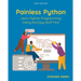 Painless Python: Learn Python Programming Doing the Easy Stuff First