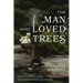 The Man Who Loved Trees