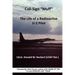 Call-Sign "Muff": The Life of a Radioactive U-2 Pilot