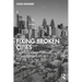 Fixing Broken Cities: New Investment Policies for a Changed World