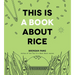 This Is a Book about Rice