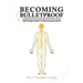 Becoming Bulletproof
