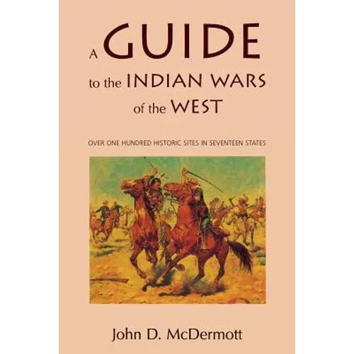 A Guide to the Indian Wars of the West