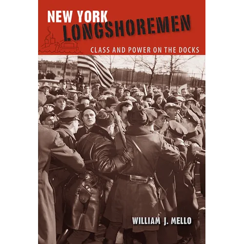 New York Longshoremen: Class and Power on the Docks