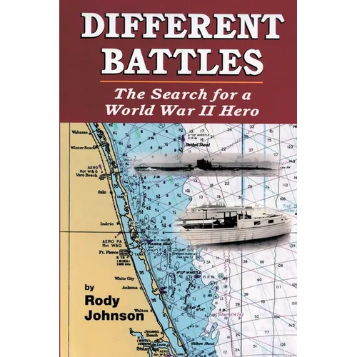 Different Battles: The Search for a World War Hero