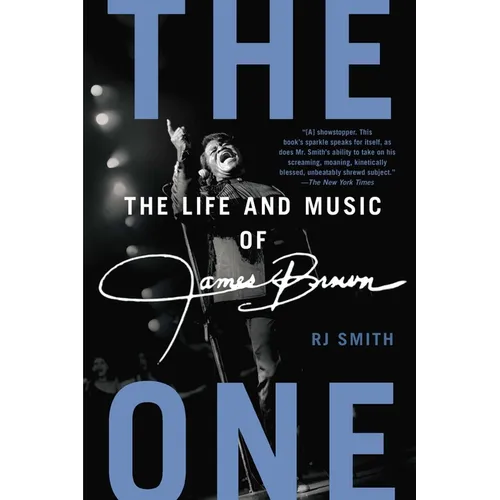 The One: The Life and Music of James Brown