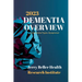 DEMENTIA Types, Symptoms, & Risk Factors: Dementia Guide for Patients, Families, Caregivers, & Medical Professionals