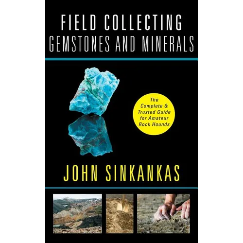 Field Collecting Gemstones and Minerals