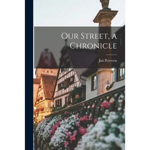 Our Street, a Chronicle