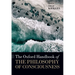 The Oxford Handbook of the Philosophy of Consciousness