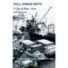 Full Ahead Both: A Life of Ships, Spies, and Seaports