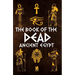 The Book of The Dead: Ancient Egypt