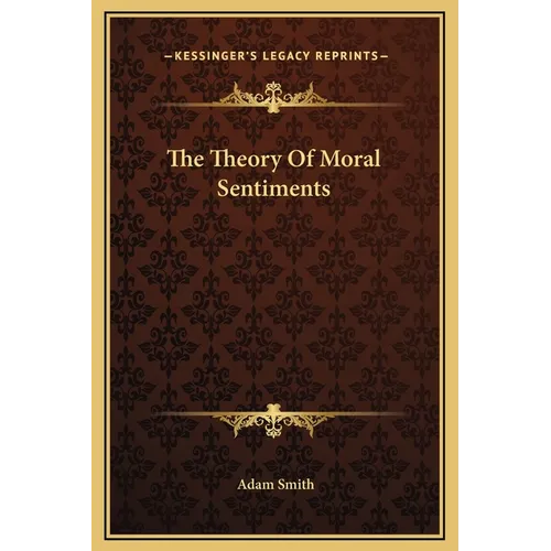 The Theory Of Moral Sentiments