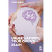 Understanding Your Child's Brain