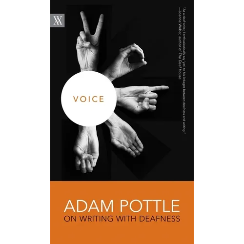 Voice: Adam Pottle on Writing with Deafness