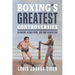 Boxing's Greatest Controversies: Blunders, Blood Feuds, and Mob Corruption