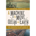 A Machine to Move Ocean and Earth: The Making of the Port of Los Angeles and America