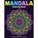 Mandala Coloring Book: Stress Relieving Designs Mandalas For Relaxation: Anti Stress Mandala Designs