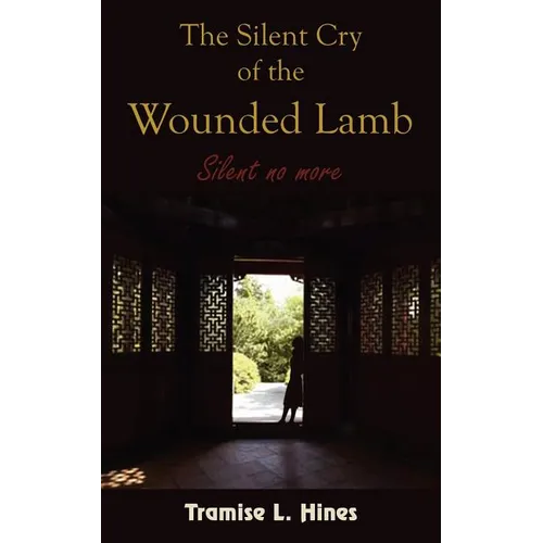 The Silent Cry of the Wounded Lamb