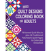 Another Quilt Designs Coloring Book for Adults: 78 Named Quilt Blocks plus 38 Traditional Patchwork Quilt Pages to Color and Embellish