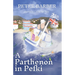 A Parthenon in Pefki: Further Adventures of an Anglo-Greek Marriage