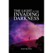 The Light in the Invading Darkness