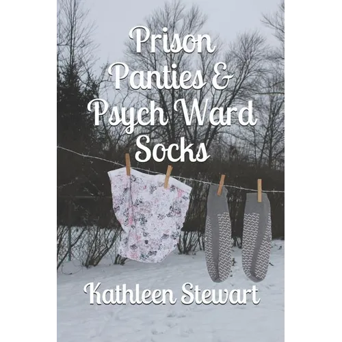 Prison Panties & Psych Ward Socks