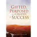 Gifted, Purposed and Created for Success: A Shared Wellness Journal of Spirit, Mind and Body For Parents/Caregivers and Youth