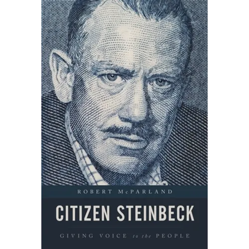 Citizen Steinbeck: Giving Voice to the People