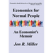 Economics for Normal People: An Economist's Memoir