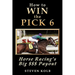 How to Win the Pick 6: Horse Racing's Big $$$ Payday