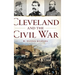 Cleveland and the Civil War